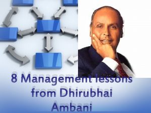 8 Management lessons from Dhirubhai Ambani Lesson No