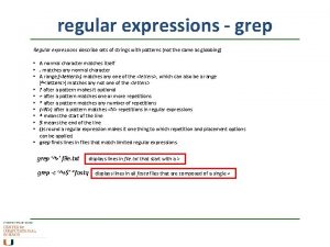 regular expressions grep Regular expressions describe sets of