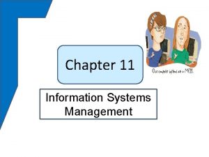 Chapter 11 Information Systems Management This Could Happen