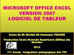 MICROSOFT OFFICE EXCEL VERSION 2007 LOGICIEL DE TABLEUR