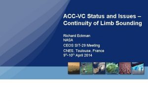 ACCVC Status and Issues Continuity of Limb Sounding