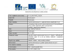 slo v digitlnm archivu koly VY32INOVACECJ 604 Sada