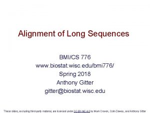 Alignment of Long Sequences BMICS 776 www biostat