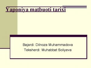 Yaponiya matbuoti tarixi Bajardi Dilnoza Muhammadova Teksherdi Muhabbat