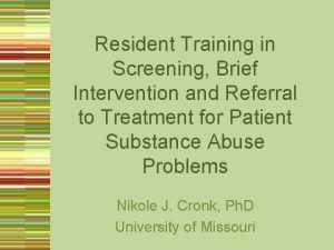 Resident Training in Screening Brief Intervention and Referral