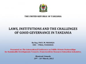 THE UNITED REPUBLIC OF TANZANIA LAWS INSTITUTIONS AND