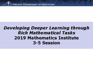 Developing Deeper Learning through Rich Mathematical Tasks 2019
