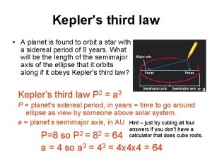 Keplers third law A planet is found to
