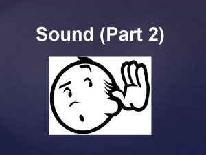 Sound Part 2 The Speed of Sound The