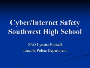 CyberInternet Safety Southwest High School SRO Lynette Russell