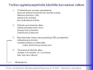 Verkkooppimisympristn kyttn kasvamisen vaiheet 1 Totuttautuminen perustan saavuttaminen