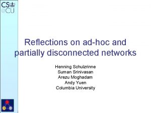 Reflections on adhoc and partially disconnected networks Henning