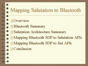 Mapping Salutation to Bluetooth 4 Overview 4 Bluetooth