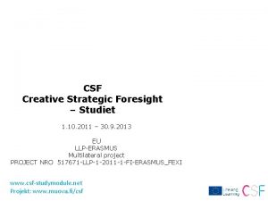 CSF Creative Strategic Foresight Studiet 1 10 2011