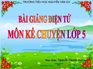 TRNG TIU HC NGUYN VN C Thc hin