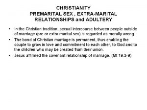 CHRISTIANITY PREMARITAL SEX EXTRAMARITAL RELATIONSHIPS and ADULTERY In