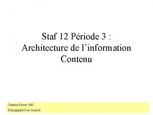 Staf 12 Priode 3 Architecture de linformation Contenu