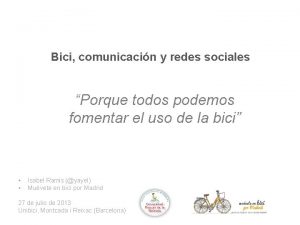 Bici comunicacin y redes sociales Porque todos podemos