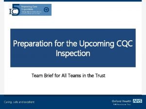 Preparation for the Upcoming CQC Inspection Team Brief