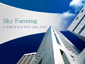 CONTENTS sky farming sky farming sky farming system