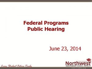 Federal Programs Public Hearing June 23 2014 June