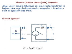 Thevenin 1883 ve Norton 1926 Teoremleri Ama Lineer