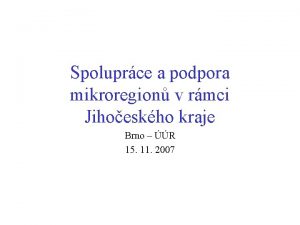 Spoluprce a podpora mikroregion v rmci Jihoeskho kraje