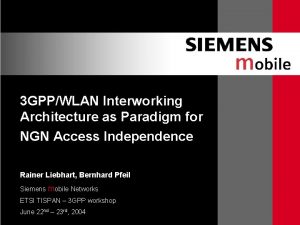 3 GPPWLAN Interworking Architecture as Paradigm for NGN