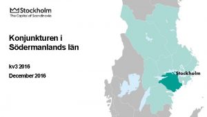 Konjunkturen i Sdermanlands ln kv 3 2016 December