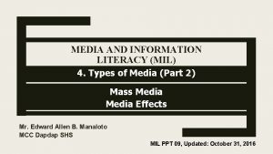 MEDIA AND INFORMATION LITERACY MIL 4 Types of