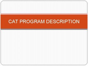 CAT PROGRAM DESCRIPTION SUBJECT DESCRIPTION The revised CAT