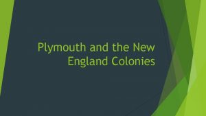 Plymouth and the New England Colonies Review Settlers