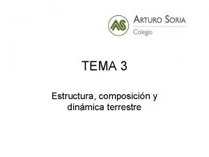 TEMA 3 Estructura composicin y dinmica terrestre 1