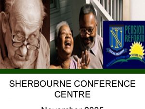 SHERBOURNE CONFERENCE CENTRE The Situation The Situation NOT