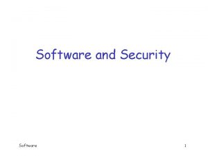 Software and Security Software 1 Why Software Why