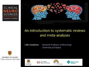 An introduction to systematic reviews and metaanalyses Colin