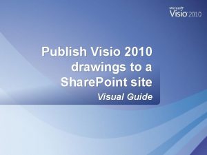 Publish Visio 2010 drawings to a Share Point