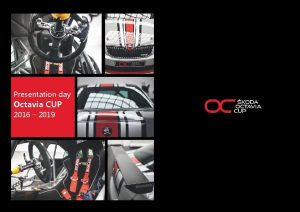Presentation day Octavia CUP 2016 2019 Octavia Cup