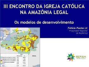 III ENCONTRO DA IGREJA CATLICA NA AMAZNIA LEGAL
