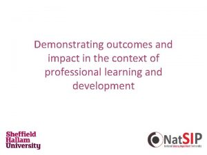 Demonstrating outcomes and impact in the context of