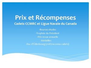 Prix et Rcompenses Cadets CCMRC et Ligue Navale