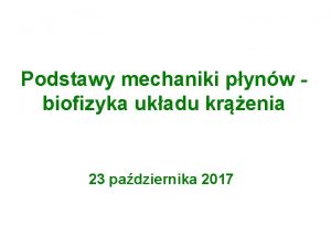 Podstawy mechaniki pynw biofizyka ukadu krenia 23 padziernika