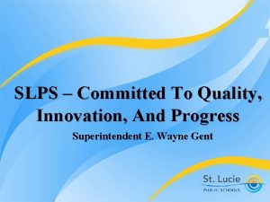 SLPS Committed To Quality Innovation And Progress Superintendent