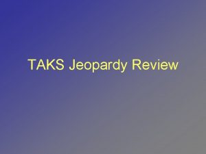 TAKS Jeopardy Review Direct Variation Functions Probability Solving