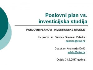 Poslovni plan vs investicijska studija POSLOVNI PLANOVI I