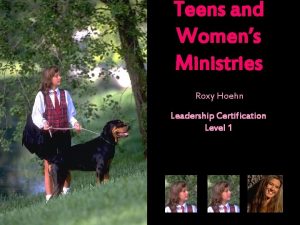 Teens and Womens Ministries Roxy Hoehn Leadership Certification