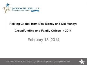 Raising Capital from New Money and Old Money
