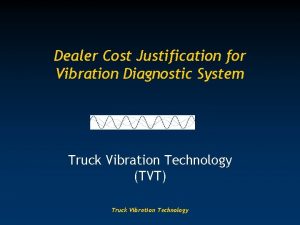 Dealer Cost Justification for Vibration Diagnostic System Truck