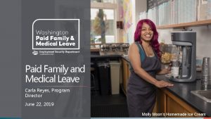 Paid Family and Medical Leave Carla Reyes Program