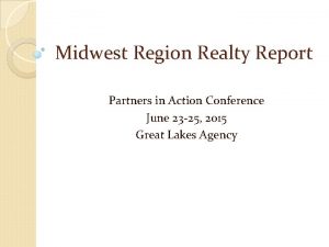 Midwest Region Realty Report Partners in Action Conference